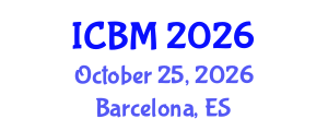 International Conference on Biomechanics (ICBM) October 25, 2026 - Barcelona, Spain International Conference on Biomechanics (ICBM) October 25, 2026 - Barcelona, Spain