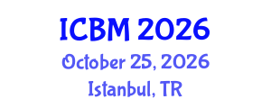 International Conference on Biomechanics (ICBM) October 25, 2026 - Istanbul, Turkey