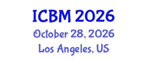 International Conference on Biomechanics (ICBM) October 28, 2026 - Los Angeles, United States International Conference on Biomechanics (ICBM) October 28, 2026 - Los Angeles, United States