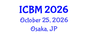 International Conference on Biomechanics (ICBM) October 25, 2026 - Osaka, Japan International Conference on Biomechanics (ICBM) October 25, 2026 - Osaka, Japan