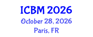 International Conference on Biomechanics (ICBM) October 28, 2026 - Paris, France International Conference on Biomechanics (ICBM) October 28, 2026 - Paris, France