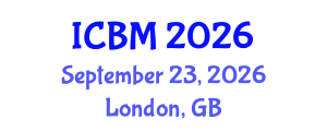 International Conference on Biomechanics (ICBM) September 23, 2026 - London, United Kingdom International Conference on Biomechanics (ICBM) September 23, 2026 - London, United Kingdom