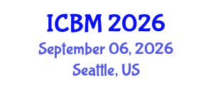 International Conference on Biomechanics (ICBM) September 06, 2026 - Seattle, United States International Conference on Biomechanics (ICBM) September 06, 2026 - Seattle, United States