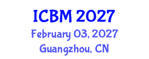 International Conference on Biomechanics (ICBM) February 03, 2027 - Guangzhou, China International Conference on Biomechanics (ICBM) February 03, 2027 - Guangzhou, China