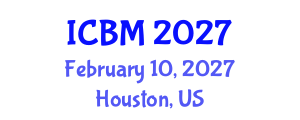 International Conference on Biomechanics (ICBM) February 10, 2027 - Houston, United States International Conference on Biomechanics (ICBM) February 10, 2027 - Houston, United States