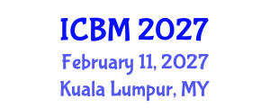 International Conference on Biomechanics (ICBM) February 11, 2027 - Kuala Lumpur, Malaysia International Conference on Biomechanics (ICBM) February 11, 2027 - Kuala Lumpur, Malaysia