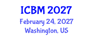 International Conference on Biomechanics (ICBM) February 24, 2027 - Washington, United States International Conference on Biomechanics (ICBM) February 24, 2027 - Washington, United States