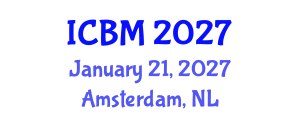 International Conference on Biomechanics (ICBM) January 21, 2027 - Amsterdam, Netherlands International Conference on Biomechanics (ICBM) January 21, 2027 - Amsterdam, Netherlands