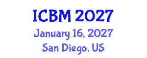 International Conference on Biomechanics (ICBM) January 16, 2027 - San Diego, United States International Conference on Biomechanics (ICBM) January 16, 2027 - San Diego, United States