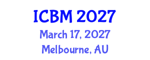 International Conference on Biomechanics (ICBM) March 17, 2027 - Melbourne, Australia International Conference on Biomechanics (ICBM) March 17, 2027 - Melbourne, Australia