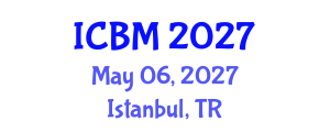 International Conference on Biomechanics (ICBM) May 06, 2027 - Istanbul, Turkey