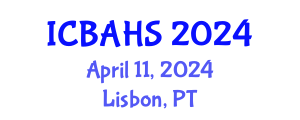 International Conference on Biomedical and Health Sciences (ICBAHS) April 15, 2024 - Lisbon, Portugal