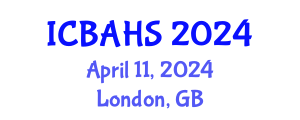 International Conference on Biomedical and Health Sciences (ICBAHS) April 11, 2024 - London, United Kingdom