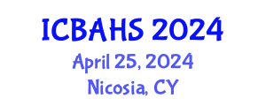 International Conference on Biomedical and Health Sciences (ICBAHS) April 26, 2024 - Nicosia, Cyprus