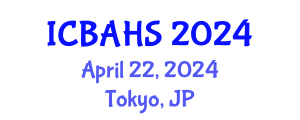 International Conference on Biomedical and Health Sciences (ICBAHS) April 22, 2024 - Tokyo, Japan