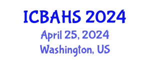 International Conference on Biomedical and Health Sciences (ICBAHS) April 25, 2024 - Washington, United States