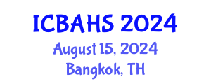 International Conference on Biomedical and Health Sciences (ICBAHS) August 15, 2024 - Bangkok, Thailand