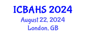 International Conference on Biomedical and Health Sciences (ICBAHS) August 22, 2024 - London, United Kingdom