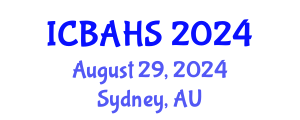 International Conference on Biomedical and Health Sciences (ICBAHS) August 29, 2024 - Sydney, Australia