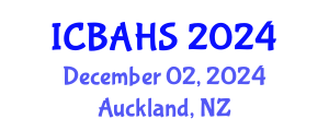 International Conference on Biomedical and Health Sciences (ICBAHS) December 02, 2024 - Auckland, New Zealand