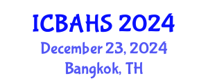 International Conference on Biomedical and Health Sciences (ICBAHS) December 16, 2024 - Bangkok, Thailand