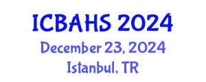 International Conference on Biomedical and Health Sciences (ICBAHS) December 23, 2024 - Istanbul, Turkey