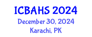 International Conference on Biomedical and Health Sciences (ICBAHS) December 30, 2024 - Karachi, Pakistan