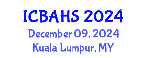 International Conference on Biomedical and Health Sciences (ICBAHS) December 09, 2024 - Kuala Lumpur, Malaysia