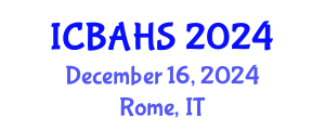International Conference on Biomedical and Health Sciences (ICBAHS) December 13, 2024 - Rome, Italy