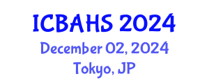 International Conference on Biomedical and Health Sciences (ICBAHS) December 02, 2024 - Tokyo, Japan