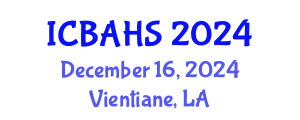 International Conference on Biomedical and Health Sciences (ICBAHS) December 16, 2024 - Vientiane, Laos