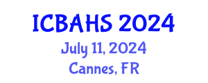 International Conference on Biomedical and Health Sciences (ICBAHS) July 11, 2024 - Cannes, France