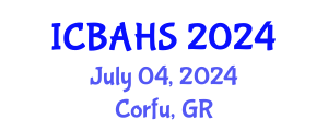 International Conference on Biomedical and Health Sciences (ICBAHS) July 04, 2024 - Corfu, Greece