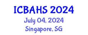 International Conference on Biomedical and Health Sciences (ICBAHS) July 04, 2024 - Singapore, Singapore