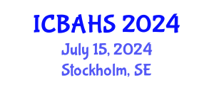 International Conference on Biomedical and Health Sciences (ICBAHS) July 15, 2024 - Stockholm, Sweden
