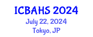 International Conference on Biomedical and Health Sciences (ICBAHS) July 22, 2024 - Tokyo, Japan