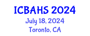 International Conference on Biomedical and Health Sciences (ICBAHS) July 18, 2024 - Toronto, Canada