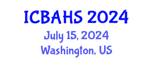 International Conference on Biomedical and Health Sciences (ICBAHS) July 15, 2024 - Washington, United States
