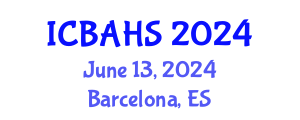 International Conference on Biomedical and Health Sciences (ICBAHS) June 13, 2024 - Barcelona, Spain