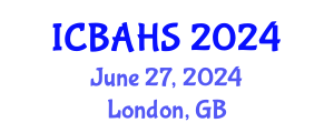 International Conference on Biomedical and Health Sciences (ICBAHS) June 27, 2024 - London, United Kingdom