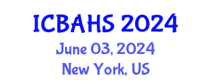 International Conference on Biomedical and Health Sciences (ICBAHS) June 03, 2024 - New York, United States