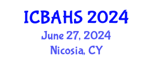 International Conference on Biomedical and Health Sciences (ICBAHS) June 27, 2024 - Nicosia, Cyprus