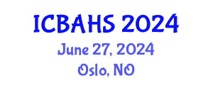 International Conference on Biomedical and Health Sciences (ICBAHS) June 24, 2024 - Oslo, Norway