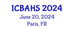 International Conference on Biomedical and Health Sciences (ICBAHS) June 20, 2024 - Paris, France