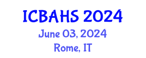 International Conference on Biomedical and Health Sciences (ICBAHS) June 03, 2024 - Rome, Italy