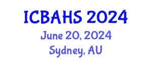 International Conference on Biomedical and Health Sciences (ICBAHS) June 20, 2024 - Sydney, Australia