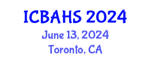 International Conference on Biomedical and Health Sciences (ICBAHS) June 13, 2024 - Toronto, Canada
