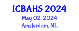 International Conference on Biomedical and Health Sciences (ICBAHS) May 02, 2024 - Amsterdam, Netherlands