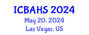 International Conference on Biomedical and Health Sciences (ICBAHS) May 20, 2024 - Las Vegas, United States