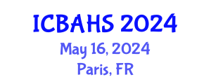 International Conference on Biomedical and Health Sciences (ICBAHS) May 16, 2024 - Paris, France
